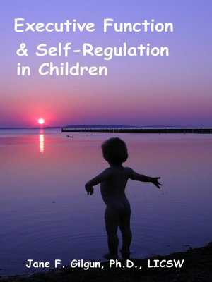 cover image of Executive Function and Self-Regulation in Children